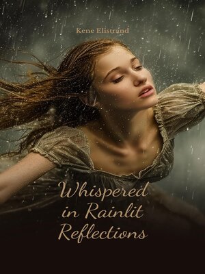 cover image of Whispered in Rainlit Reflections